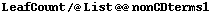 LeafCount /@ List @@ nonCDterms1