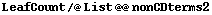 LeafCount /@ List @@ nonCDterms2