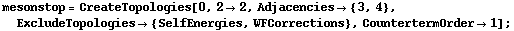 mesonstop = CreateTopologies[0, 2 -> 2, Adjacencies -> {3, 4}, ExcludeTopologies -> {SelfEnergies, WFCorrections}, CountertermOrder -> 1] ;