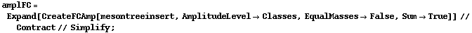 amplFC = Expand[CreateFCAmp[mesontreeinsert, AmplitudeLevel -> Classes, EqualMasses -> False, Sum -> True]] // Contract // Simplify ;