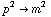 p^2 -> m^2