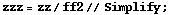 zzz = zz/ff2 // Simplify ;