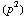 (p^2)