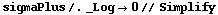 sigmaPlus /. _Log -> 0 // Simplify