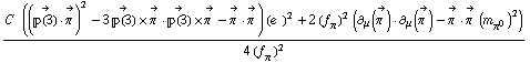 (C^(  ) ((Overscript[��(3), ->] &middot; Overscript[π^( ), ->])^2 - 3 Overscript[��(3), ->] &times; Overscript[π^( ), ->] &middot; Overscript[��(3), ->] &times; Overscript[π^( ), ->] - Overscript[π^( ), ->] &middot; Overscript[π^( ), ->]) (e^(  ))^2 + 2 (f _ π^(�   ))^2 (∂ _ μ(Overscript[π^( ), ->]) &middot; ∂ _ μ(Overscript[π^( ), ->]) - Overscript[π^( ), ->] &middot; Overscript[π^( ), ->] (m _ π^0^(�   ))^2))/(4 (f _ π^(�   ))^2)