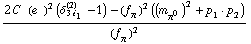 (2 C^(  ) (e^(  ))^2 (δ _ (3 i _ 1)^(2) - 1) - (f _ π^(�   ))^2 ((m _ π^0^(�   ))^2 + p _ 1  &middot;  p _ 2))/(f _ π^(�   ))^2