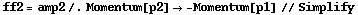 ff2 = amp2 /. Momentum[p2] -> -Momentum[p1] // Simplify