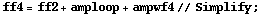 ff4 = ff2 + amploop + ampwf4 // Simplify ;