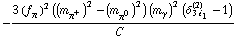 -(3 (f _ π^(�   ))^2 ((m _ π^+^(�   ))^2 - (m _ π^0^(�   ))^2) (m _ γ^(�   ))^2 (δ _ (3 i _ 1)^(2) - 1))/C^(  )