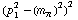 (p _ 1^2 - (m _ π^(�   ))^2)^2