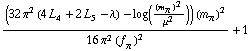((32 π^2 (4 L _ 4^(  ) + 2 L _ 5^(  ) - λ) - log((m _ π^(�   ))^2/μ^2)) (m _ π^(�   ))^2)/(16 π^2 (f _ π^(�   ))^2) + 1