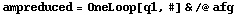 ampreduced = OneLoop[q1, #] & /@ afg
