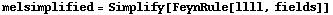 melsimplified = Simplify[FeynRule[llll, fields]]