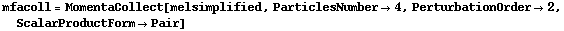 mfacoll = MomentaCollect[melsimplified, ParticlesNumber -> 4, PerturbationOrder -> 2, ScalarProductForm -> Pair]