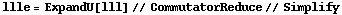 llle = ExpandU[lll] // CommutatorReduce // Simplify