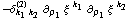 -δ _ (k _ 1 k _ 2)^(2) ∂ _ ρ _ 1 ξ^( ) _ �^k _ 1 ∂ _ ρ _ 1 ξ^( ) _ �^k _ 2