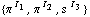 {π^( )^I _ 1, π^( )^I _ 2, s^( )^I _ 3}