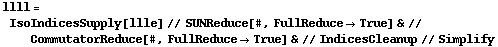 llll = IsoIndicesSupply[llle] // SUNReduce[#, FullReduce -> True] & // CommutatorReduce[#, FullReduce -> True] & // IndicesCleanup // Simplify