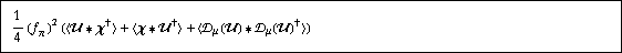 1/4 (f _ π^(�   ))^2 (< �� '6 χ^† > + < χ '6 ��^† > + < �s _ μ(��) '6 �s _ μ(��)^† >)