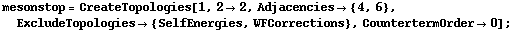 mesonstop = CreateTopologies[1, 2 -> 2, Adjacencies -> {4, 6}, ExcludeTopologies -> {SelfEnergies, WFCorrections}, CountertermOrder -> 0] ;