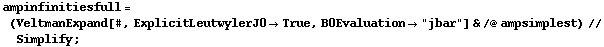 ampinfinitiesfull = (VeltmanExpand[#, ExplicitLeutwylerJ0 -> True, B0Evaluation -> "jbar"] & /@ ampsimplest) // Simplify ;