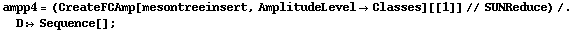 ampp4 = (CreateFCAmp[mesontreeinsert, AmplitudeLevel -> Classes][[1]] // SUNReduce) /. D :> Sequence[] ;