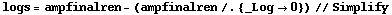 logs = ampfinalren - (ampfinalren /. {_Log -> 0}) // Simplify