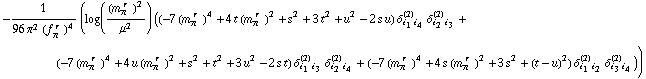 -1/(96 π^2 (f _ π^(� r  ))^4) (log((m _ π^(� r  ))^2/μ^2) ((-7 (m _ π^(� r  ))^4 + 4 t (m _ π^(� r  ))^2 + s^2 + 3 t^2 + u^2 - 2 s u) δ _ (i _ 1 i _ 4)^(2) δ _ (i _ 2 i _ 3)^(2) + (-7 (m _ π^(� r  ))^4 + 4 u (m _ π^(� r  ))^2 + s^2 + t^2 + 3 u^2 - 2 s t) δ _ (i _ 1 i _ 3)^(2) δ _ (i _ 2 i _ 4)^(2) + (-7 (m _ π^(� r  ))^4 + 4 s (m _ π^(� r  ))^2 + 3 s^2 + (t - u)^2) δ _ (i _ 1 i _ 2)^(2) δ _ (i _ 3 i _ 4)^(2)))