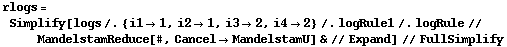 rlogs = Simplify[logs /. {i1 -> 1, i2 -> 1, i3 -> 2, i4 -> 2} /. logRule1 /. logRule // MandelstamReduce[#, Cancel -> MandelstamU] & // Expand] // FullSimplify