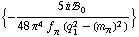 {-(5 i !, _ 0^(  ))/(48 π^4 f _ π^(�   ) (q _ 1^2 - (m _ π^(�   ))^2))}