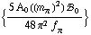 {(5 A _ 0  ( (m _ π^(�   ))^2 ) !, _ 0^(  ))/(48 π^2 f _ π^(�   ))}