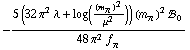 -(5 (32 π^2 λ + log((m _ π^(�   ))^2/μ^2)) (m _ π^(�   ))^2 !, _ 0^(  ))/(48 π^2 f _ π^(�   ))