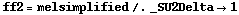 ff2 = melsimplified /. _SU2Delta -> 1