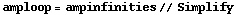amploop = ampinfinities // Simplify