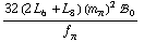 (32 (2 L _ 6^(  ) + L _ 8^(  )) (m _ π^(�   ))^2 !, _ 0^(  ))/f _ π^(�   )