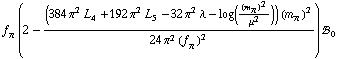 f _ π^(�   ) (2 - ((384 π^2 L _ 4^(  ) + 192 π^2 L _ 5^(  ) - 32 π^2 λ - log((m _ π^(�   ))^2/μ^2)) (m _ π^(�   ))^2)/(24 π^2 (f _ π^(�   ))^2)) !, _ 0^(  )