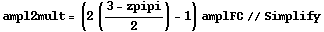 ampl2mult = (2 ((3 - zpipi)/2) - 1) amplFC // Simplify