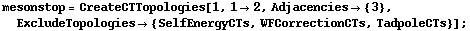mesonstop = CreateCTTopologies[1, 1 -> 2, Adjacencies -> {3}, ExcludeTopologies -> {SelfEnergyCTs, WFCorrectionCTs, TadpoleCTs}] ;