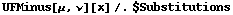 UFMinus[μ, ν][x] /. $Substitutions