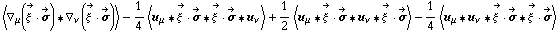 < ∇ _ μ(Overscript[ξ^( ), ->] &middot; Overscript[σ, ->]) '6 ∇ _ ν(Overscript[ξ^( ), ->] &middot; Overscript[σ, ->]) > - 1/4 < u _ μ '6 Overscript[ξ^( ), ->] &middot; Overscript[σ, ->] '6 Overscript[ξ^( ), ->] &middot; Overscript[σ, ->] '6 u _ ν > + 1/2 < u _ μ '6 Overscript[ξ^( ), ->] &middot; Overscript[σ, ->] '6 u _ ν '6 Overscript[ξ^( ), ->] &middot; Overscript[σ, ->] > - 1/4 < u _ μ '6 u _ ν '6 Overscript[ξ^( ), ->] &middot; Overscript[σ, ->] '6 Overscript[ξ^( ), ->] &middot; Overscript[σ, ->] >