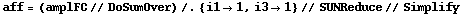 aff = (amplFC // DoSumOver) /. {i1 -> 1, i3 -> 1} // SUNReduce // Simplify