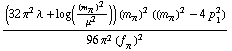 ((32 π^2 λ + log((m _ π^(�   ))^2/μ^2)) (m _ π^(�   ))^2 ((m _ π^(�   ))^2 - 4 p _ 1^2))/(96 π^2 (f _ π^(�   ))^2)