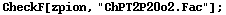 CheckF[zpion, "ChPT2P20o2.Fac"] ;