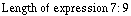 Length of expression   7  :   9