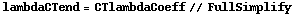 lambdaCTend = CTlambdaCoeff // FullSimplify
