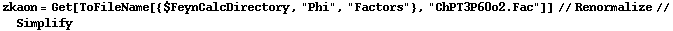 zkaon = Get[ToFileName[{$FeynCalcDirectory, "Phi", "Factors"}, "ChPT3P60o2.Fac"]] // Renormalize // Simplify