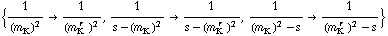 {1/(m _ K^(�   ))^2 -> 1/(m _ K^(� r  ))^2, 1/(s - (m _ K^(�   ))^2) -> 1/(s - (m _ K^(� r  ))^2), 1/((m _ K^(�   ))^2 - s) -> 1/((m _ K^(� r  ))^2 - s)}