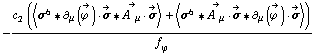 -(c _ 2^(  ) (< σ^6 '6 ∂ _ μ(Overscript[ϕ^( ), ->]) &middot; Overscript[σ, ->] '6 Overscript[A^( ) _ μ, ->] &middot; Overscript[σ, ->] > + < σ^6 '6 Overscript[A^( ) _ μ, ->] &middot; Overscript[σ, ->] '6 ∂ _ μ(Overscript[ϕ^( ), ->]) &middot; Overscript[σ, ->] >))/f _ ϕ^(�   )