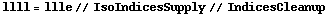 llll = llle // IsoIndicesSupply // IndicesCleanup
