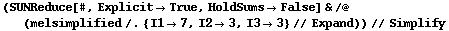 (SUNReduce[#, Explicit -> True, HoldSums -> False] & /@ (melsimplified /. {I1 -> 7, I2 -> 3, I3 -> 3} // Expand)) // Simplify